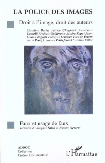 Couverture du livre « La police des images - droit a l'image, droit des auteurs - faux et usage de faux » de  aux éditions L'harmattan