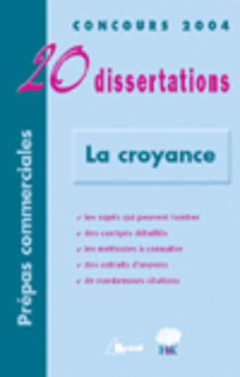 Couverture du livre « La croyance - 20 dissertations » de Leblanc aux éditions Breal