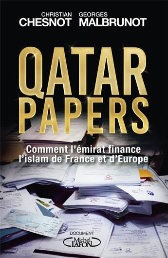 Couverture du livre « Qatar papers » de Christian Chesnot et Georges Malbrunot aux éditions Michel Lafon