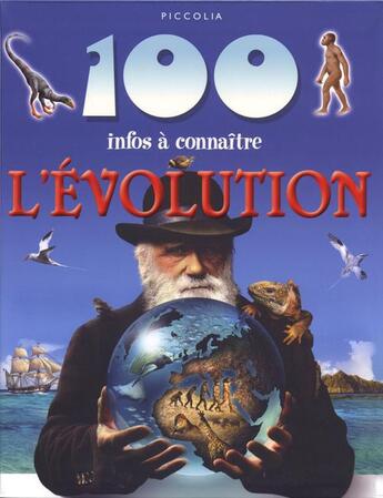 Couverture du livre « 100 infos à connaître ; l'évolution » de  aux éditions Piccolia