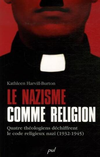 Couverture du livre « Le nazisme comme religion » de Kathleen Harvill-Burton aux éditions Presses De L'universite De Laval