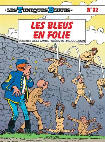 Couverture du livre « Les Tuniques Bleues Tome 32 : les bleus en folie » de Raoul Cauvin et Willy Lambil aux éditions Dupuis