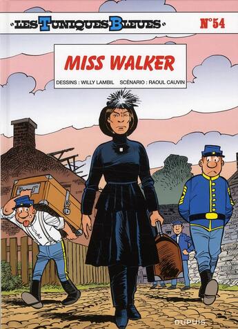 Couverture du livre « Les Tuniques Bleues Tome 54 : Miss Walker » de Raoul Cauvin et Willy Lambil aux éditions Dupuis