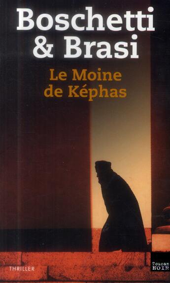 Couverture du livre « Le moine de Képhas » de Stephano Brasi et Angelo Boschetti aux éditions Toucan