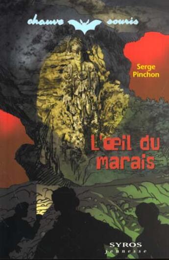 Couverture du livre « L'Oeil Du Marais » de Serge Pinchon aux éditions Syros