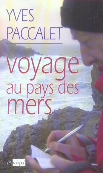 Couverture du livre « Voyage au pays des mers » de Yves Paccalet aux éditions Archipel