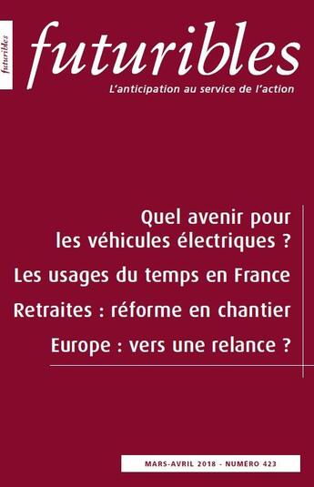 Couverture du livre « Futuribles 423, mars-avril 2018. Quel avenir pour les véhicules électriques ? : Les usages du temps en France » de Vieilledent/Bonnaure aux éditions Futuribles