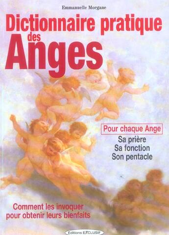 Couverture du livre « Dictionnaire pratique des anges » de Emmanuelle Morgane aux éditions Exclusif