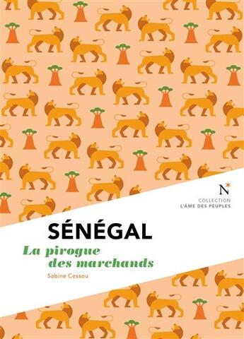 Couverture du livre « Sénégal : la pirogue des marchands » de Sabine Cessou aux éditions Nevicata