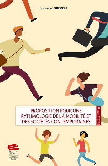 Couverture du livre « Proposition pour une rythmologie de la mobilité et des sociétés contemporaines » de Guillaume Drevon aux éditions Alphil