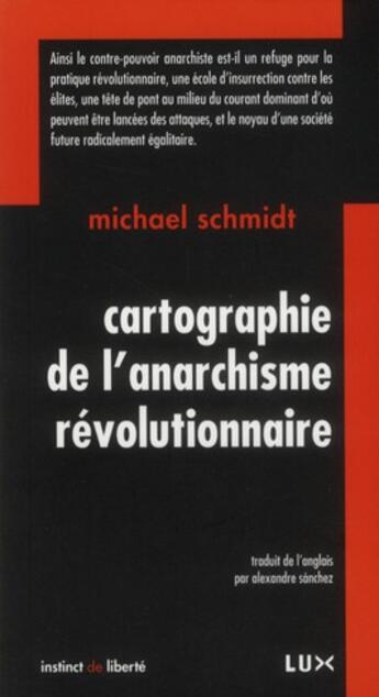 Couverture du livre « Cartographie de l'anarchisme révolutionnaire » de Michael Schmidt aux éditions Lux Canada