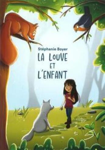 Couverture du livre « La louve et l'enfant » de Stephanie Boyer aux éditions Soulieres