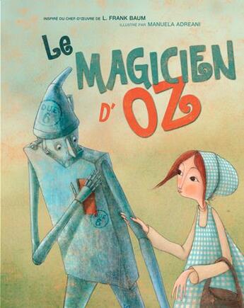 Couverture du livre « Le magicien d'Oz » de Manuela Adreani et L. Frank Baum aux éditions Presses Aventure
