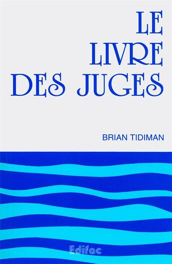 Couverture du livre « Le livre des Juges. Commentaire biblique CEB » de Brian Tidiman aux éditions Edifac