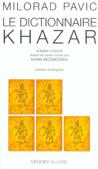 Couverture du livre « Le dictionnaire khazar ; roman-lexique » de Pavic-M aux éditions Memoire Du Livre