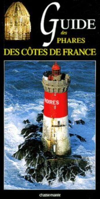 Couverture du livre « Guide des phares des cotes de france » de Mevel/Fichou aux éditions Glenat