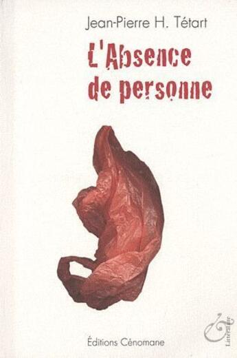 Couverture du livre « L'absence de personne » de Jean-Pierre H. Tetart aux éditions Cenomane