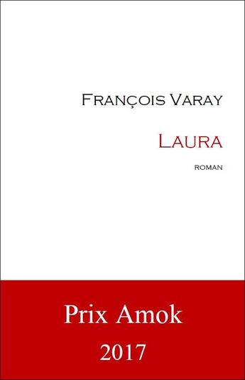 Couverture du livre « Laura » de Francois Varay aux éditions Editions Amok