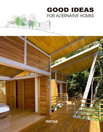 Couverture du livre « Good ideas for alternative homes » de  aux éditions Monsa