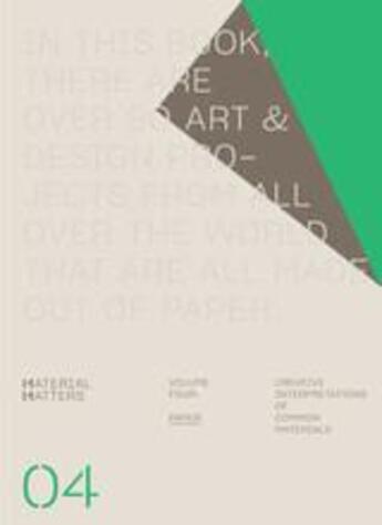 Couverture du livre « Material matters 04 paper creative interpretations of common materials » de  aux éditions Victionary