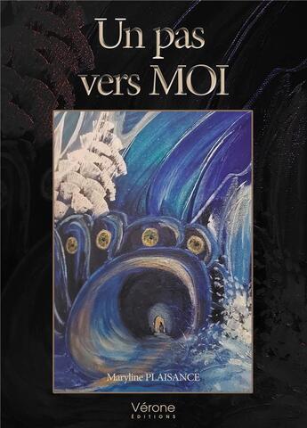 Couverture du livre « Un pas vers moi » de Maryline Plaisance aux éditions Verone