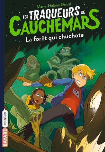 Couverture du livre « Les traqueurs de cauchemars Tome 1 : la forêt qui chuchote » de Marie-Helene Delval aux éditions Bayard Jeunesse