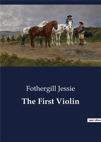 Couverture du livre « The First Violin » de Fothergill Jessie aux éditions Culturea