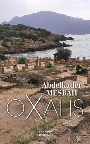 Couverture du livre « Oxalis » de Abdelkader Mesbah aux éditions Editions Maia