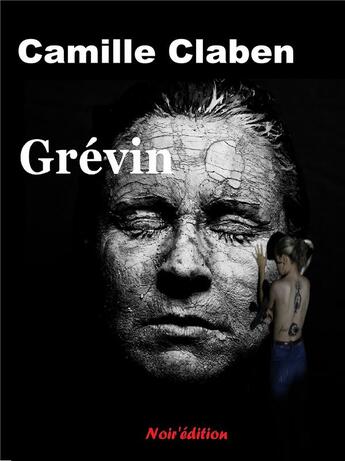 Couverture du livre « Grévin » de Claire Auremboux et Benoit Auremboux aux éditions Noir Edition