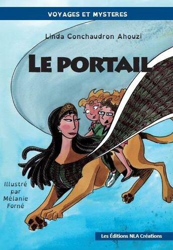 Couverture du livre « Le portail » de Linda Conchaudron Ahouzi et Melanie Forne aux éditions Nla Creations