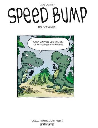 Couverture du livre « Speed bump Tome 1 : non-sense unique » de Dave Coverly aux éditions Caurette