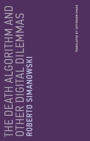 Couverture du livre « THE DEATH ALGORITHM AND OTHER DIGITAL DILEMMAS VOL.14 » de Roberto Simanowski aux éditions Mit Press