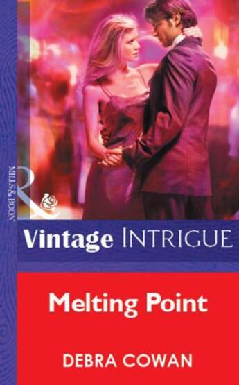 Couverture du livre « Melting Point (Mills & Boon Vintage Intrigue) » de Debra Cowan aux éditions Mills & Boon Series