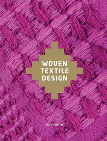 Couverture du livre « Woven textile design » de Shenton aux éditions Laurence King