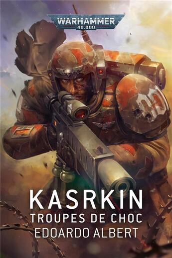 Couverture du livre « Warhammer 40.000 : Kasrkin, troupes de choc » de Edoardo Albert aux éditions Black Library