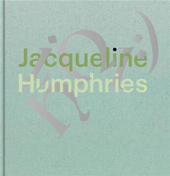 Couverture du livre « Jacqueline Humphries » de Mark Godfrey et Johanna Burton aux éditions Gregory Miller