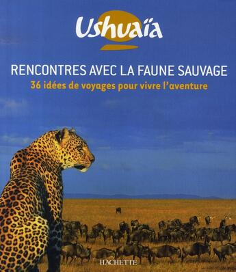 Couverture du livre « Ushuaïa ; voyages extraordinaires » de  aux éditions Hachette Tourisme