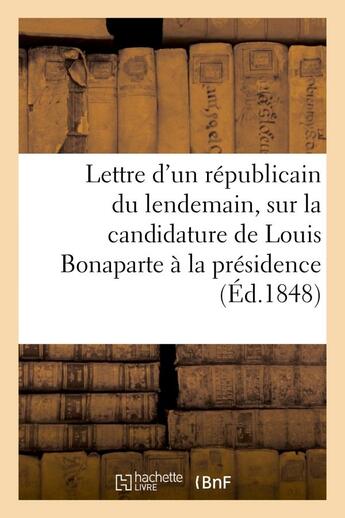 Couverture du livre « Lettre d'un republicain du lendemain, electeur des departements, a ses concitoyens - , sur la candid » de  aux éditions Hachette Bnf