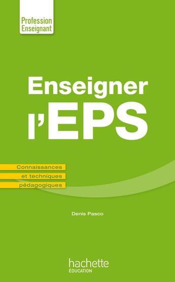 Couverture du livre « Enseigner en EPS » de Pasco-D aux éditions Hachette Education