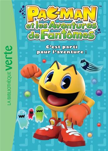 Couverture du livre « Pac-Man et les aventures de fantômes t.1 ; c'est parti pour l'aventure ! » de  aux éditions Hachette Jeunesse