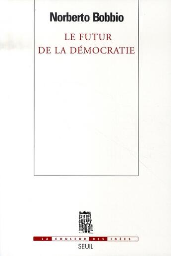 Couverture du livre « Le futur de la démocratie » de Norberto Bobbio aux éditions Seuil