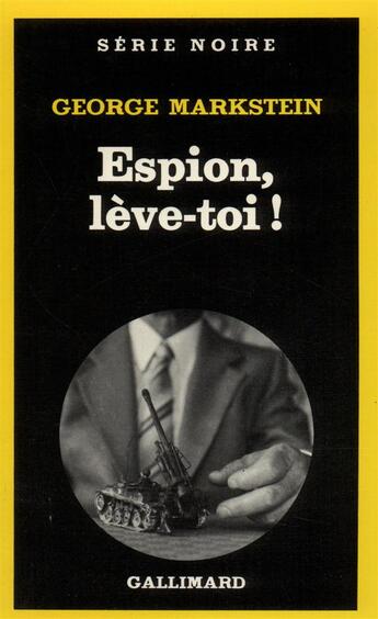Couverture du livre « Espion, lève-toi ! » de Markstein George aux éditions Gallimard
