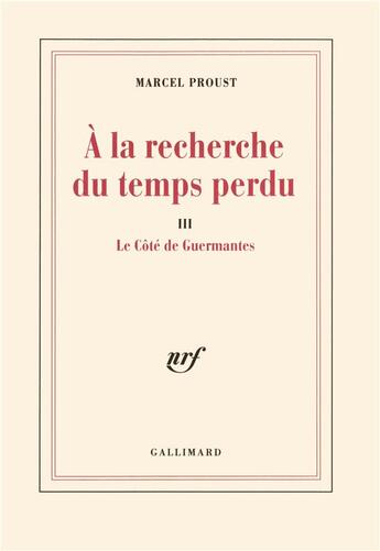 Couverture du livre « À la recherche du temps perdu Tome 3 : le côté de Guermantes » de Marcel Proust aux éditions Gallimard