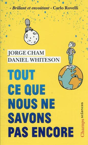 Couverture du livre « Tout ce que nous ne savons pas encore » de Daniel Whiteson et Jorge Cham aux éditions Flammarion