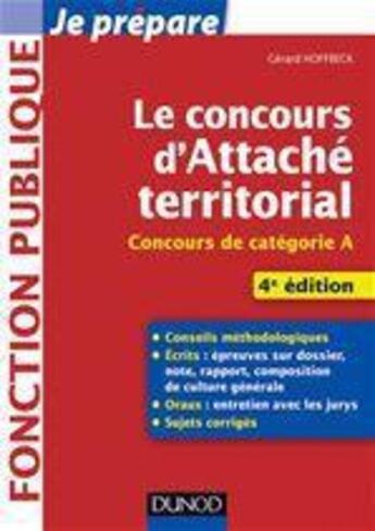 Couverture du livre « Je prépare ; le concours d'attaché territorial (4e édition) » de Gerard Hoffbeck aux éditions Dunod