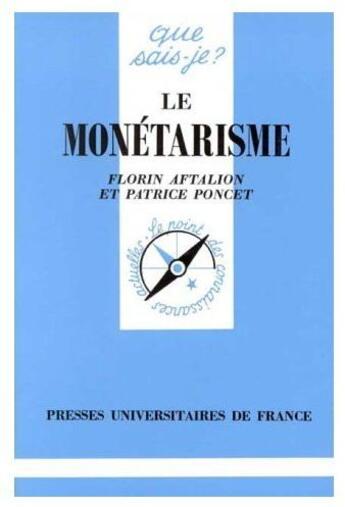 Couverture du livre « Le monétarisme » de Aftalion/Poncet F./P aux éditions Que Sais-je ?