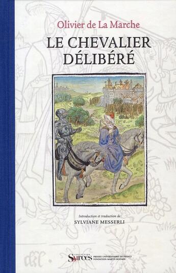 Couverture du livre « Le chevalier délibéré » de Olivier De La Marche aux éditions Puf