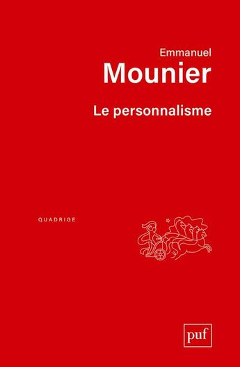 Couverture du livre « Le personnalisme (2e édition) » de Emmanuel Mounier aux éditions Puf