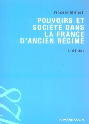 Couverture du livre « Pouvoirs et sociétés dans la France d'Ancien Régime » de Vincent Milliot aux éditions Armand Colin