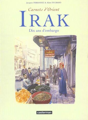 Couverture du livre « Carnets d'Orient - recueil : Irak, dix ans d'embargo » de Jacques Ferrandez aux éditions Casterman